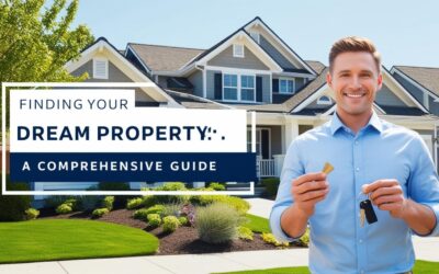 Finding Your Dream Property  A Comprehensive Guide