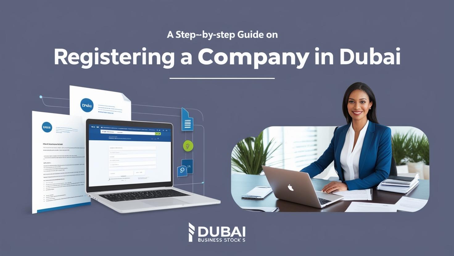 How to Register a Company in Dubai. A Step-by-Step Guide (1) a woman sitting at a desk with a laptop